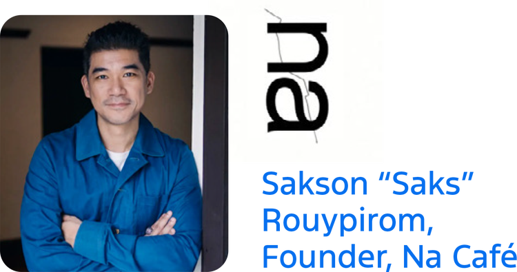 Sakson "Saks" Rouypirom, Founder, Na Cafe